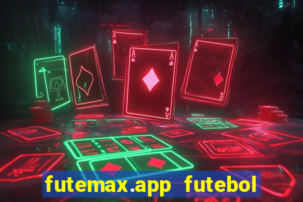 futemax.app futebol ao vivo